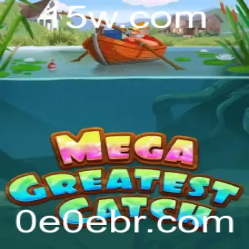 Descubra MegaGreatestCatch: O Jogo Que Está Revolucionando